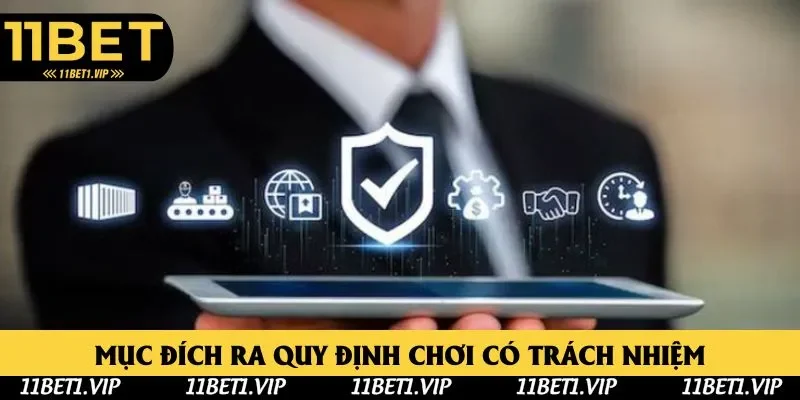 Thương hiệu ra quy định chơi có trách nhiệm mục đích gì?